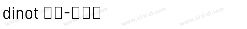 dinot 普通字体转换